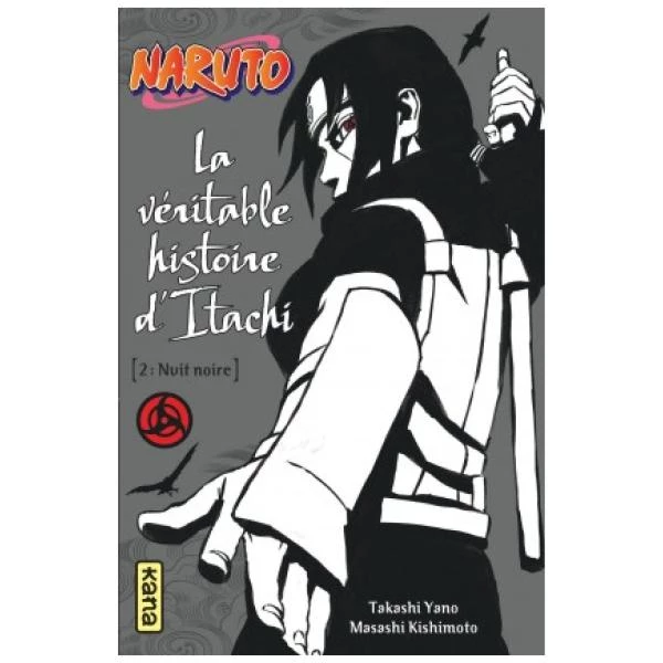 Naruto - La véritable histoire d'Itachi 02 - Nuit Noire