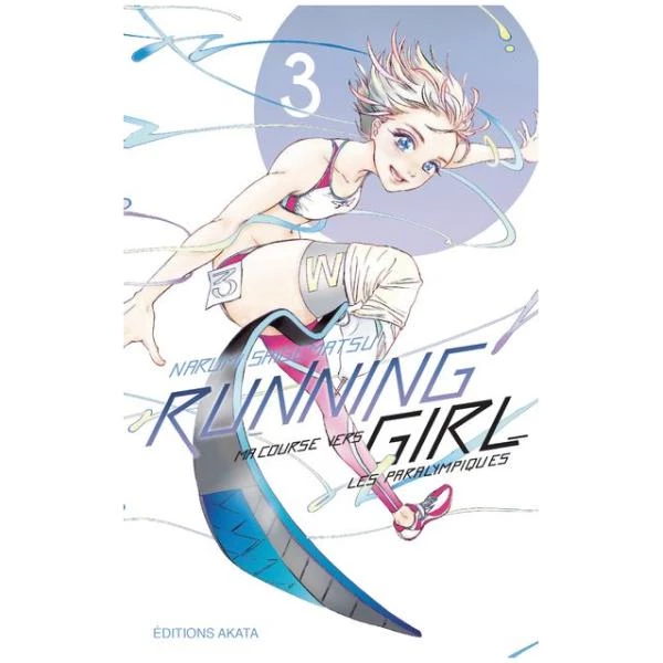 Running Girl, ma Course vers les Paralympiques 03 (Fin)