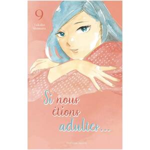 Si nous tions adultes. Tome 9 Akata