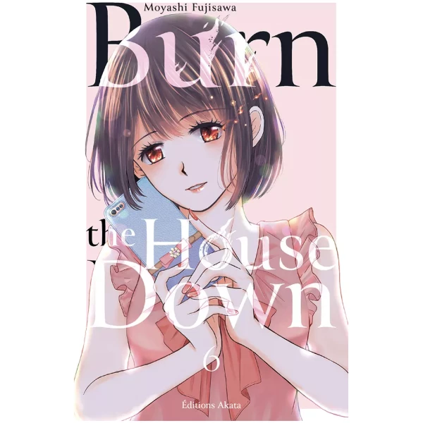 Burn The House Down 06
