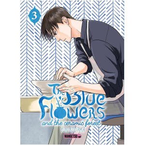 The Blue Flowers and The Ceramic Forest T03 Mangetsu