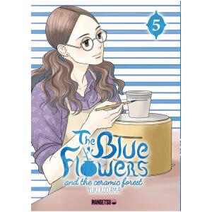 The Blue Flowers and The Ceramic Forest T05 Mangetsu