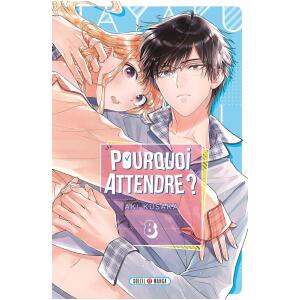 Pourquoi Attendre ? Tome 08