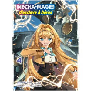 Mecha-Mages d'esclave à héros Tome 04